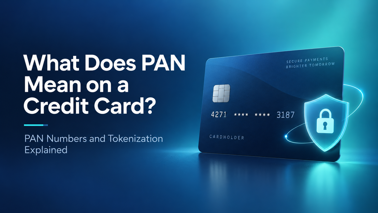 What Does PAN Mean on a Credit Card? PAN Numbers and Tokenization Explained